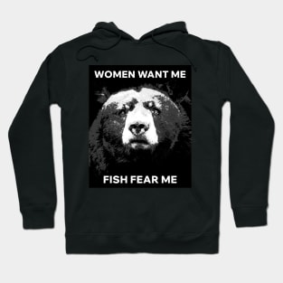 Women want me Fish fear me Hoodie
